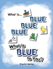 Cover von What Is Blue Blue Blue-What is Blue To You