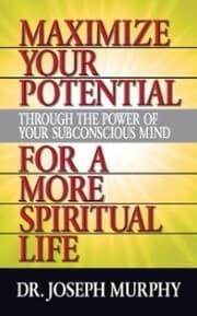 Cover von Maximize Your Potential Through the Power of Your Subconscious Mind for A More Spiritual Life