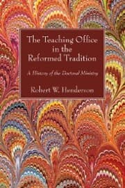 Cover von The Teaching Office in the Reformed Tradition