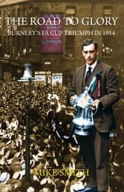 Cover von The Road to Glory - Burnley's FA Cup Triumph in 1914