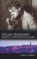 Cover von Dylan Thomas's Swansea, Gower and Laugharne