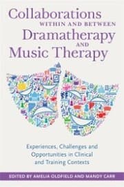 Cover von Collaborations Within and Between Dramatherapy and Music Therapy