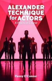 Cover von Alexander Technique for Actors: A Practical Course
