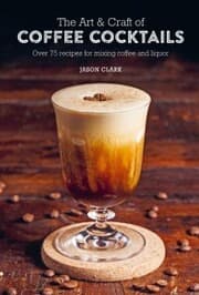 Cover von The Art & Craft of Coffee Cocktails