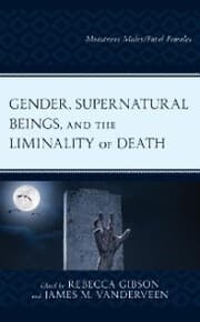 Cover von Gender, Supernatural Beings, and the Liminality of Death