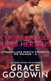 Cover von Die Cyborg-Krieger ihres Herzens