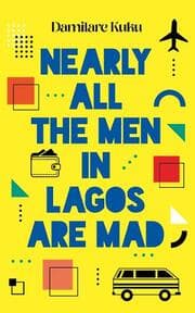 Cover von Nearly All the Men in Lagos Are Mad