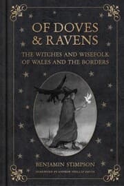 Cover von Of Doves and Ravens: The Witches and Wisefolk of Wales and the Borders