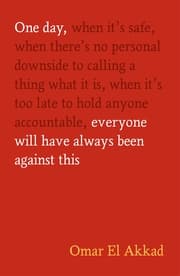 Cover von One Day, Everyone Will Have Always Been Against This