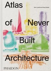 Cover von Atlas of Never Built Architecture