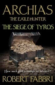 Cover von Archias the Exile-Hunter - The Siege of Tyros. An Alexander's Legacy novella