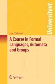 Cover von A Course in Formal Languages, Automata & Groups