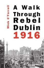 Cover von A Walk Through Rebel Dublin 1916