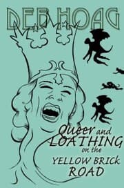 Cover von Queer and Loathing on the Yellow Brick Road