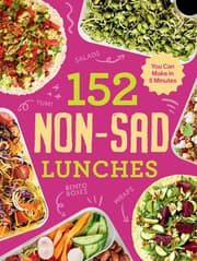 Cover von 152 Non-sad Lunches You Can Make in 5 Minutes