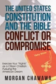 Cover von The United States Constitution and the Bible Conflict or Compromise