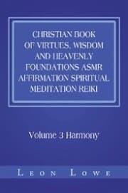 Cover von Christian Book of Virtues, Wisdom and Heavenly Foundations Asmr Affirmation Spiritual Meditation Reiki