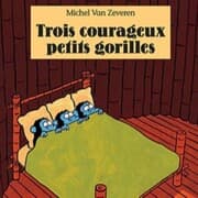 Cover von Trois courageux petits gorilles