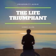 Cover von The Life Triumphant: Mastering the Heart and Mind