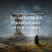 Cover von The Mysterious Stranger and other stories