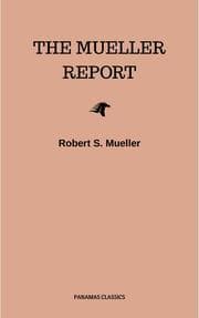 Cover von The Mueller Report: Complete Report On The Investigation Into Russian Interference In The 2016 Presidential Election