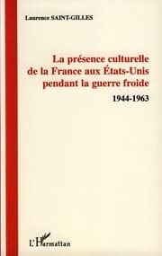 Cover von La présence culturelle de la France aux Etats-Unis pendant la guerre froide