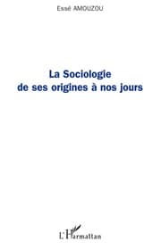 Cover von La sociologie de ses origines à nos jours