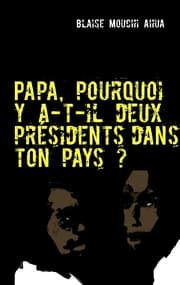 Cover von Papa, pourquoi y a-t-il deux présidents dans ton pays ?