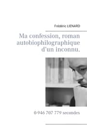 Cover von Ma confession, roman autobiophilographique d'un inconnu.