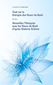 Cover von Tout sur la thérapie des fleurs de Bach et les Nouvelles Thérapies avec les fleurs de Bach d'après Dietmar Krämer