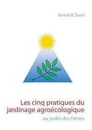 Cover von Les cinq pratiques du jardinage agroécologique