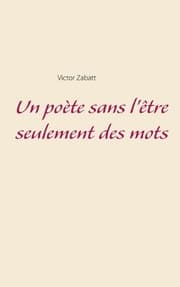 Cover von Un poète sans l'être seulement des mots