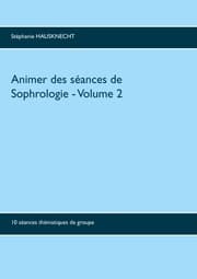 Cover von Animer des séances de sophrologie Volume 2
