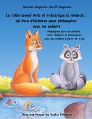 Cover von Le raton laveur Willi et Frédérique la renarde - Un livre d'histoires pour philosopher avec les enfants