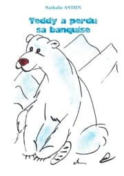 Cover von Teddy a perdu sa banquise