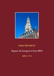 Cover von Registre des bourgeois d'Arras BB52 - 1693-1711