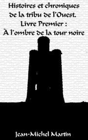 Cover von Histoires et Chroniques de la tribu de l'Ouest