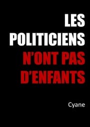 Cover von Les politiciens n'ont pas d'enfants