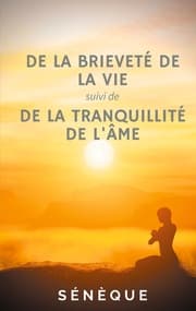 Cover von De la brieveté de la vie, suivi de De la tranquillité de l'âme