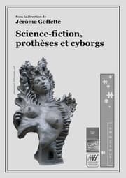 Cover von Science-fiction, prothèses et cyborgs