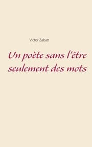 Cover von Un poète sans l'être seulement des mots