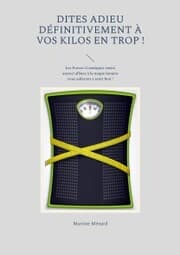 Cover von Dites adieu définitivement à vos kilos en trop !