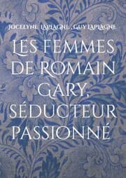 Cover von Les femmes de Romain Gary, séducteur passionné