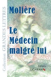Cover von Le Médecin malgré lui (grands caractères)