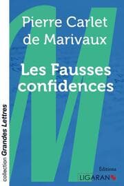 Cover von Les Fausses confidences (grands caractères)