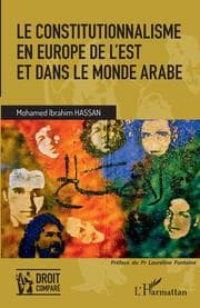 Cover von Le constitutionnalisme en Europe de l'Est et dans le monde arabe