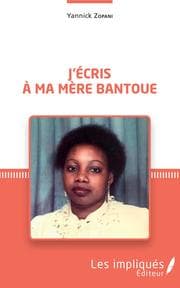 Cover von J'écris à ma mère bantoue