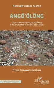 Cover von ANGÔ'ÔLÔNG Sagesse et pensée du peuple Ékang à travers contes, proverbes et citations
