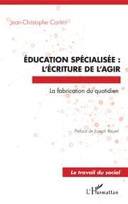 Cover von Éducation spécialisée : l'écriture de l'agir