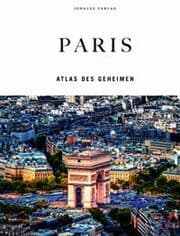 Cover von Paris - Atlas des Geheimen